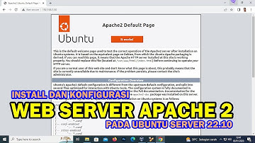 INSTALL DAN KONFIGURASI WEB SERVER APACHE PADA UBUNTU SERVER 22.10