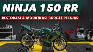 RESTORASI & MODIFIKASI KAWASAKI NINJA 150 RR BUDGET PELAJAR | RIO MARCO & VINOGAIZKA