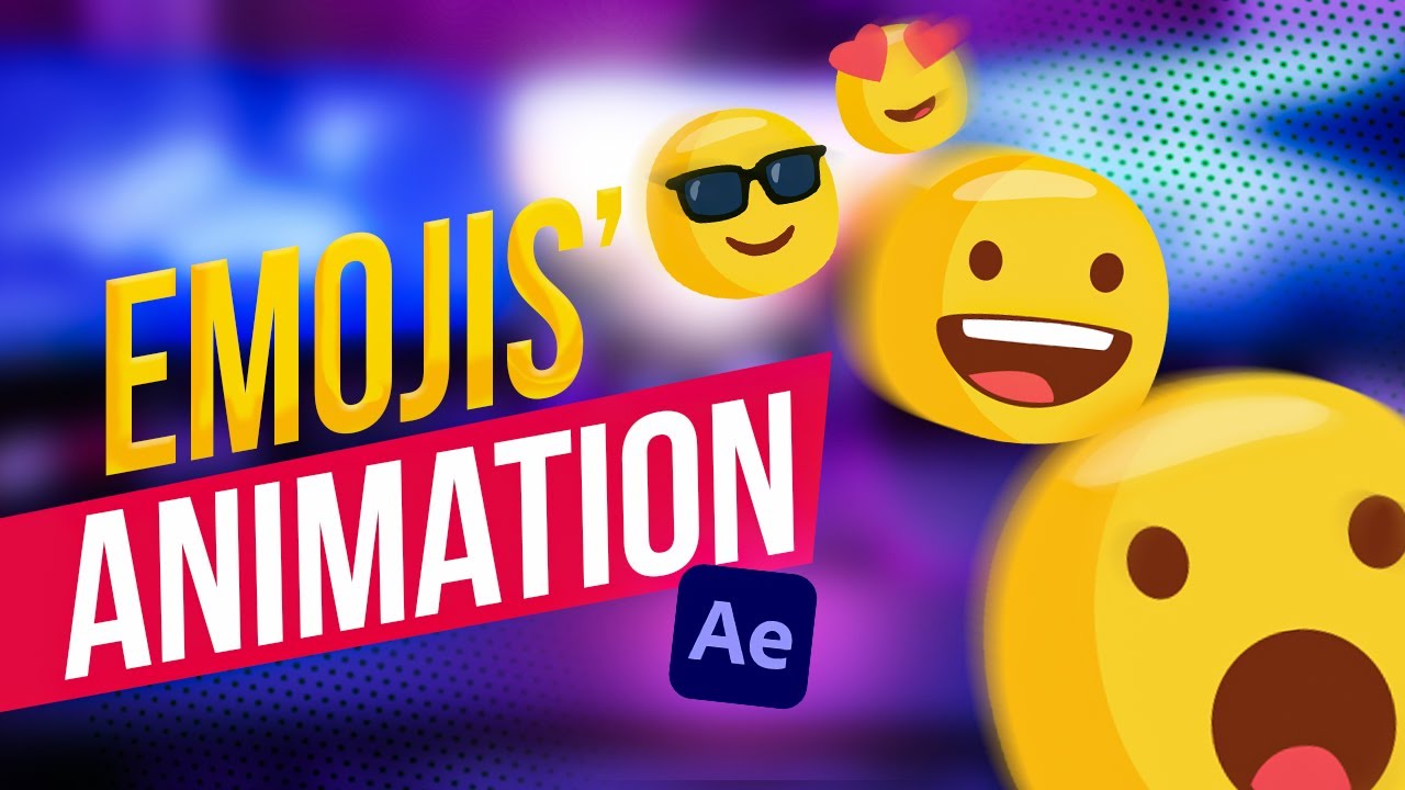 COMMENT ANIMER des EMOJIS sur AFTER EFFECTS CC YouTube