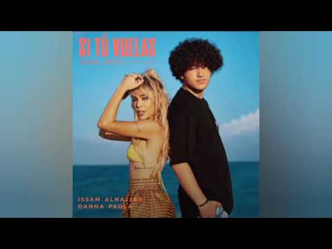 DANNA PAOLA Y ISSAM ALNAJJAR | SI TU VUELAS | AUDIO OFICIAL
