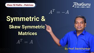 Symmetric and Skew Symmetric Matrices | Chapter 3 Matrices | Class 12 Maths | JEE + CBSE