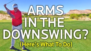 Your Arms Are Attached To Your Body - Use Them Right