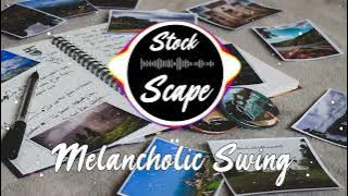 Melancholic Swing - NO COPYRIGHT - FREE DOWNLOAD