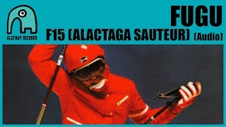 FUGU - F15 (Alactaga Sauteur) [Audio]