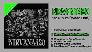 Nirvana420 - Bongzilla VS MechaBongzilla