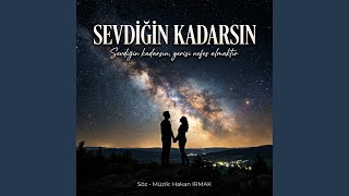 Sevdiğin Kadarsın
