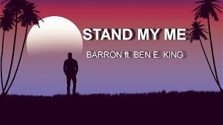 Barron - Stand By Me Ft. Ben E. King