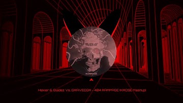 Hekler & Gladez Vs. GRAVEDGR - 404 RAMPAGE (KROSE Mashup)