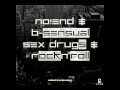 B-Sensual & No!end - Sex, Drugs, Rock & Roll (Original Mix)