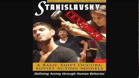 Soviet Acting Models/STANISLAVSKY: REACT AND ACT