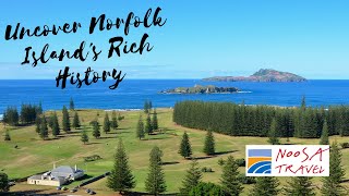 Uncover Norfolk Island's Rich History