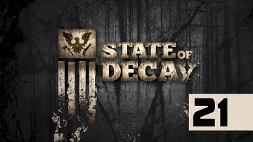 State Of Decay - Walkthrough - Part 21 - Patel