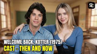 Welcome Back, Kotter (1975) Cast: Then & Now | What Really Happened to Them