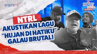 NTRL LIVE HUJAN DI HATIKU, WAJIB MASUK PLAYLIST GALAU! - PODCAST NAIK CLAS