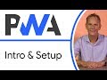 Intro &amp; Setup - Progressive Web App Training