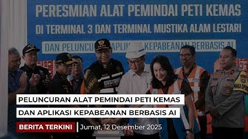 PELUNCURAN ALAT PEMINDAI PETI KEMAS dan APLIKASI KEPABEANAN BERBASIS AI