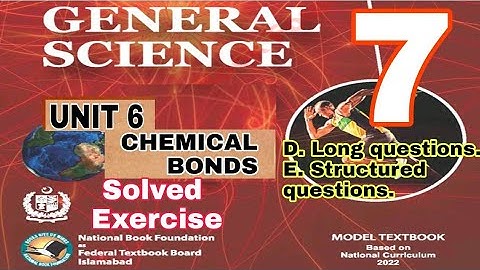 Class 7 Science Chapter 6 | Chemical bonds | long and structured question | ilmi darasgah