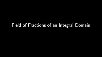 Constructing the Field of Fractions of an Integral Domain