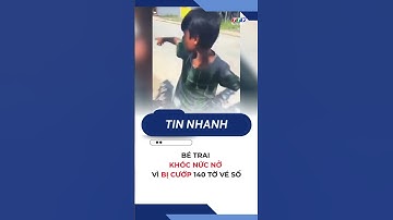 Bé trai khóc nức nở vì bị cướp 140 tờ vé số | TayNinhTV