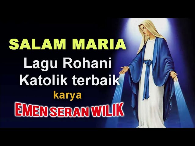 SALAM MARIA - EMEN SERAN WILIK class=