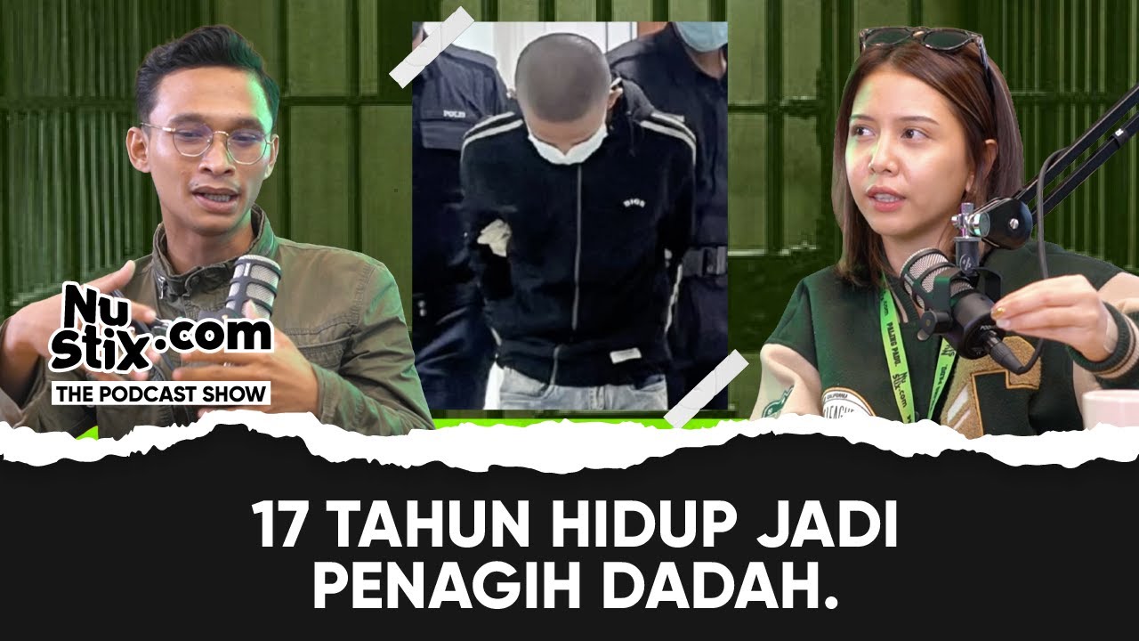 17 Tahun Jadi Penagih Dadah- Ep.2 Nustix.com The Podcast Show