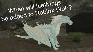 When Will IceWings Be Added to Roblox Wings of Fire? | IceWing Dragon Development