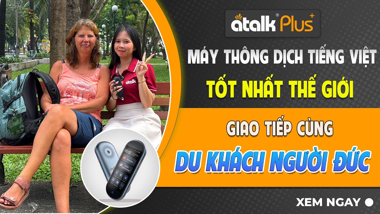 Giao Tiếp Với Người Đức Bằng Máy Thông Dịch ATalk Plus+ - Dịch Không Cần Chạm