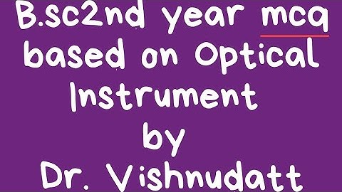 MCQ_optical_instrument_B.sc_2ndyear_for_DDU_SNU