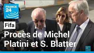 Fifa : Platini et Blatter jugés pour escroquerie en Suisse • FRANCE 24