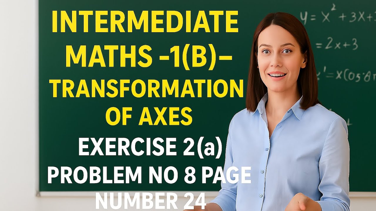 Transformation of AxeExercise 2a RomanNo I 8, 9th Problem Inter Maths1B Telugu Explanation@eduwise4u