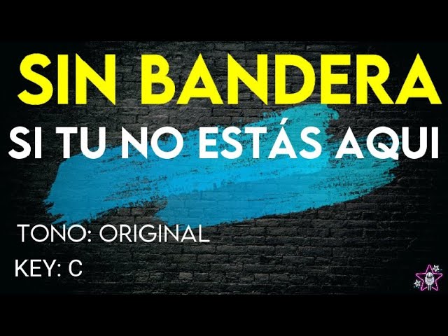 Mártir nada serie Sin Bandera - Si Tu No Estas - Karaoke Instrumental - YouTube