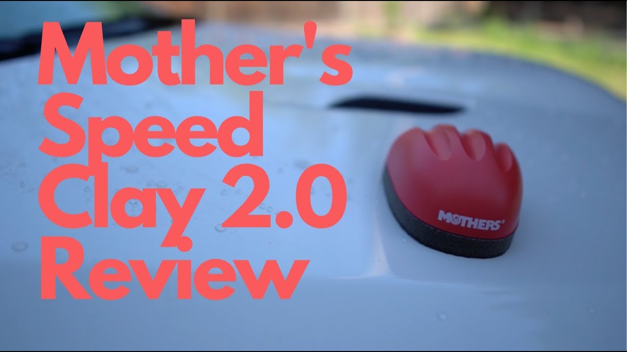 Mother's Speed Clay 2.0 Review! - YouTube