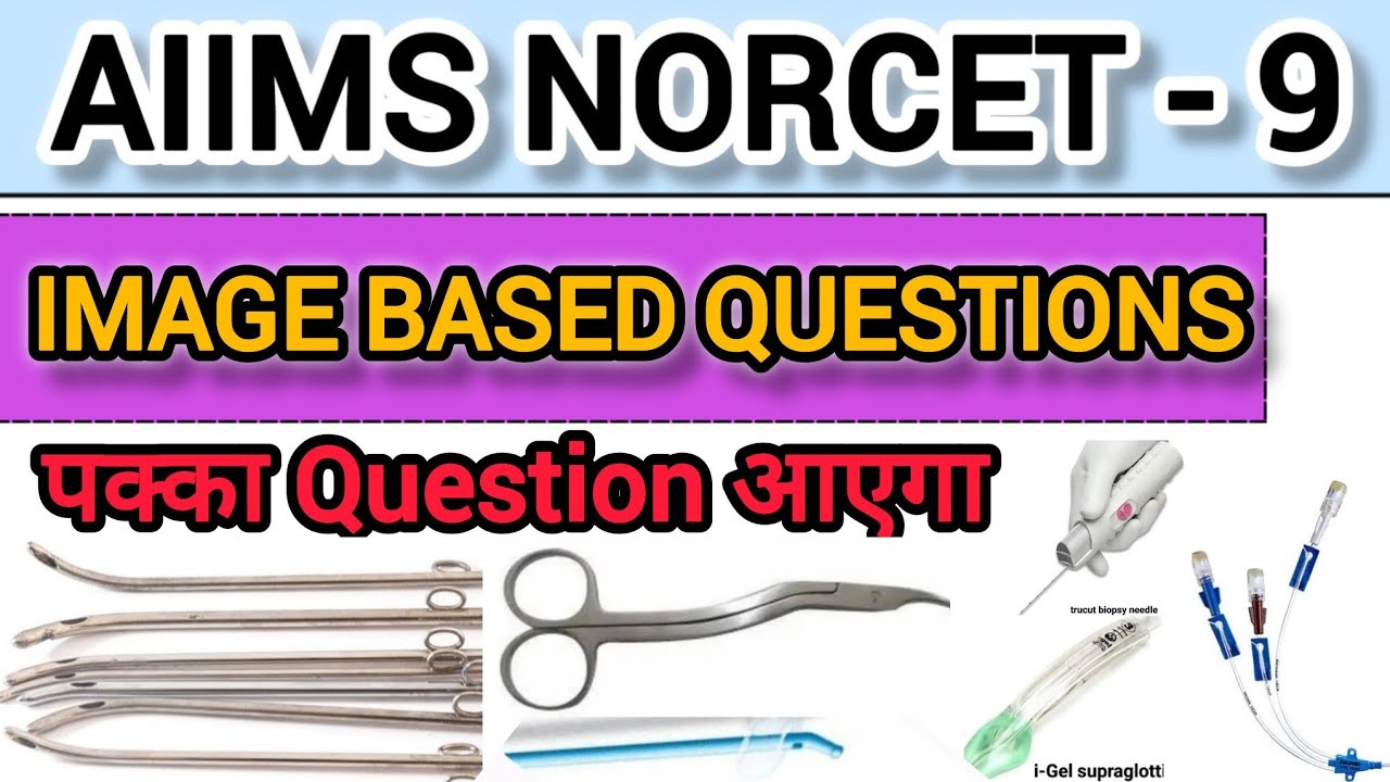 Image Based Questions For AIIMS NORCET Nursing officer exam 2025 