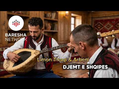 Limon Thaqi & Arbeni - DJEMT E SHQIPES
