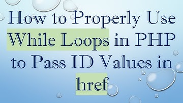How to Properly Use While Loops in PHP to Pass ID Values in href