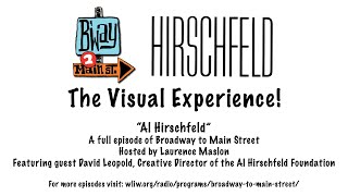 Broadway to Main Street: "Al Hirschfeld" (Full Visual Episode) with David Leopold
