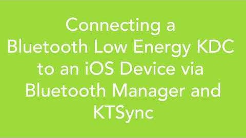 Connecting a BLE KDC to an iOS Device via Bluetooth Manager and KTSync