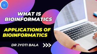 Bioinformatics | What is Bioinformatics. Scope and Application of Bioinformatics