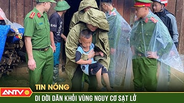 Lào Cai khẩn trương di dời các hộ dân khỏi vùng nguy cơ sạt lở | ANTV