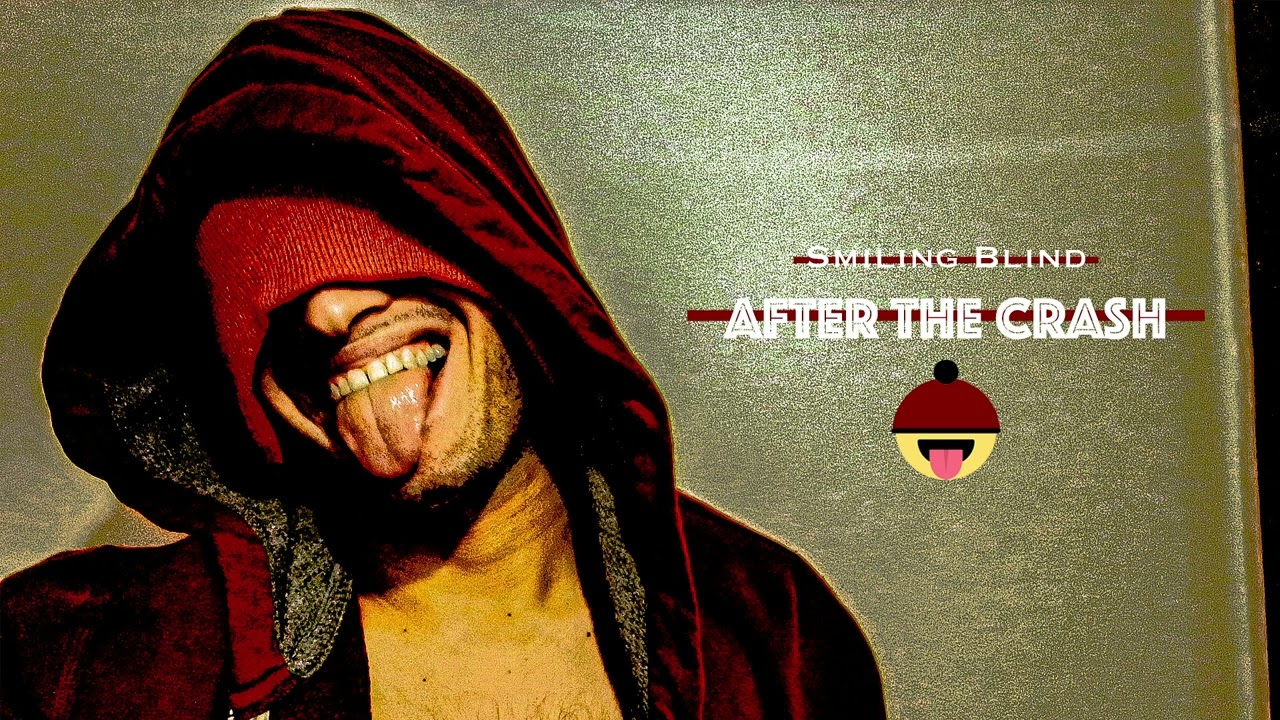 Smiling Blind 👅 - After the Crash (Official Audio)