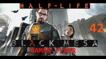 Half Life: Black Mesa (Ch.14 Lambda Core) [Part 42: Getting My Gluon]