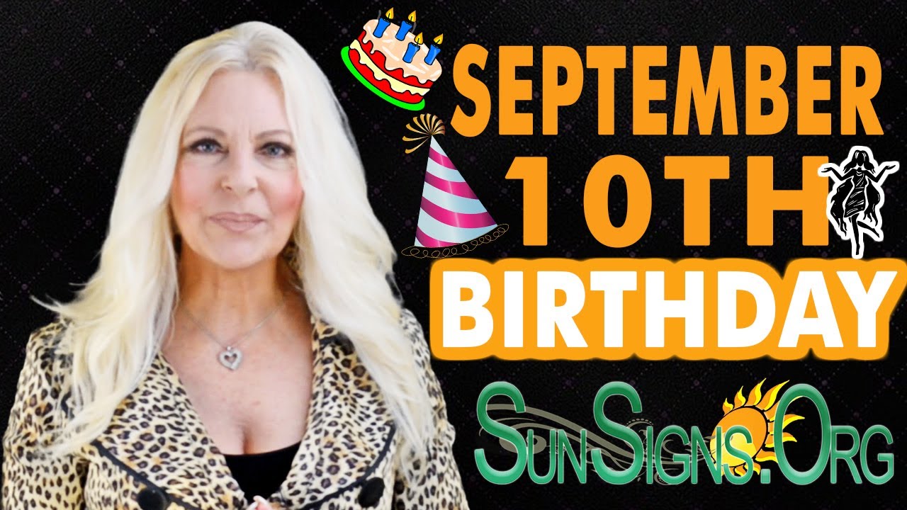 ♍️ Born On September 10th - Happy Birthday - Today's Zodiac Horoscope Personality - SunSigns.Org