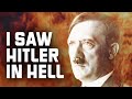 He Died &amp; Saw HITLER in Hell. What Came Next Will Shock You