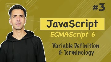 #3 Variable Definition and Terminology - JavaScript ES6 Darija