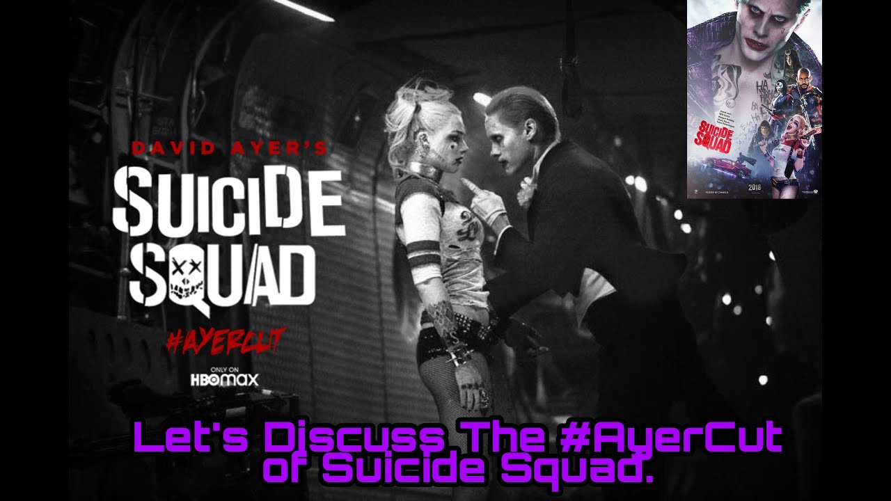 Lets Discuss And Breakdown Of What We Know So Far Of David Ayers Cut Of Suicide Squad 