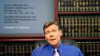 Arbitration Versus Mediation Explained by Attorney Jason McGrath