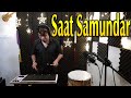 Saat Samundar - Octapad & Dhol - Janny Dholi