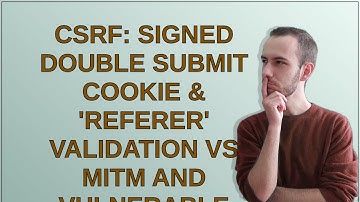 CSRF: Signed Double Submit Cookie & 