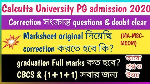 Correction related Questions &Answers in Calcutta University PG admission 2020|MA Msc Mcom admission