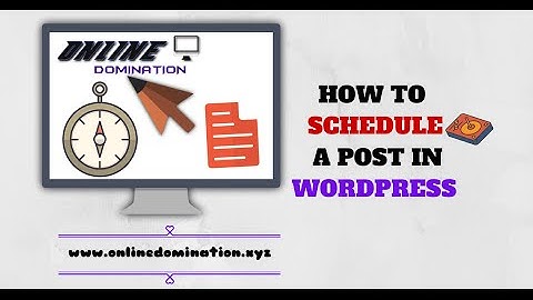 How To Schedule A Post In Wordpress - THE RIGHT WAY TO AUTO SCHEDULE YOUR WORDPRESS BLOG POSTS
